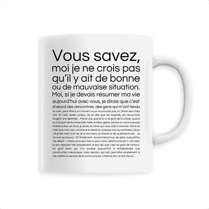 Mug Je ne crois pas qu'il y ait de bonne ou de mauvaise situation