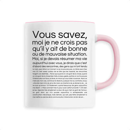 Mug Je ne crois pas qu'il y ait de bonne ou de mauvaise situation