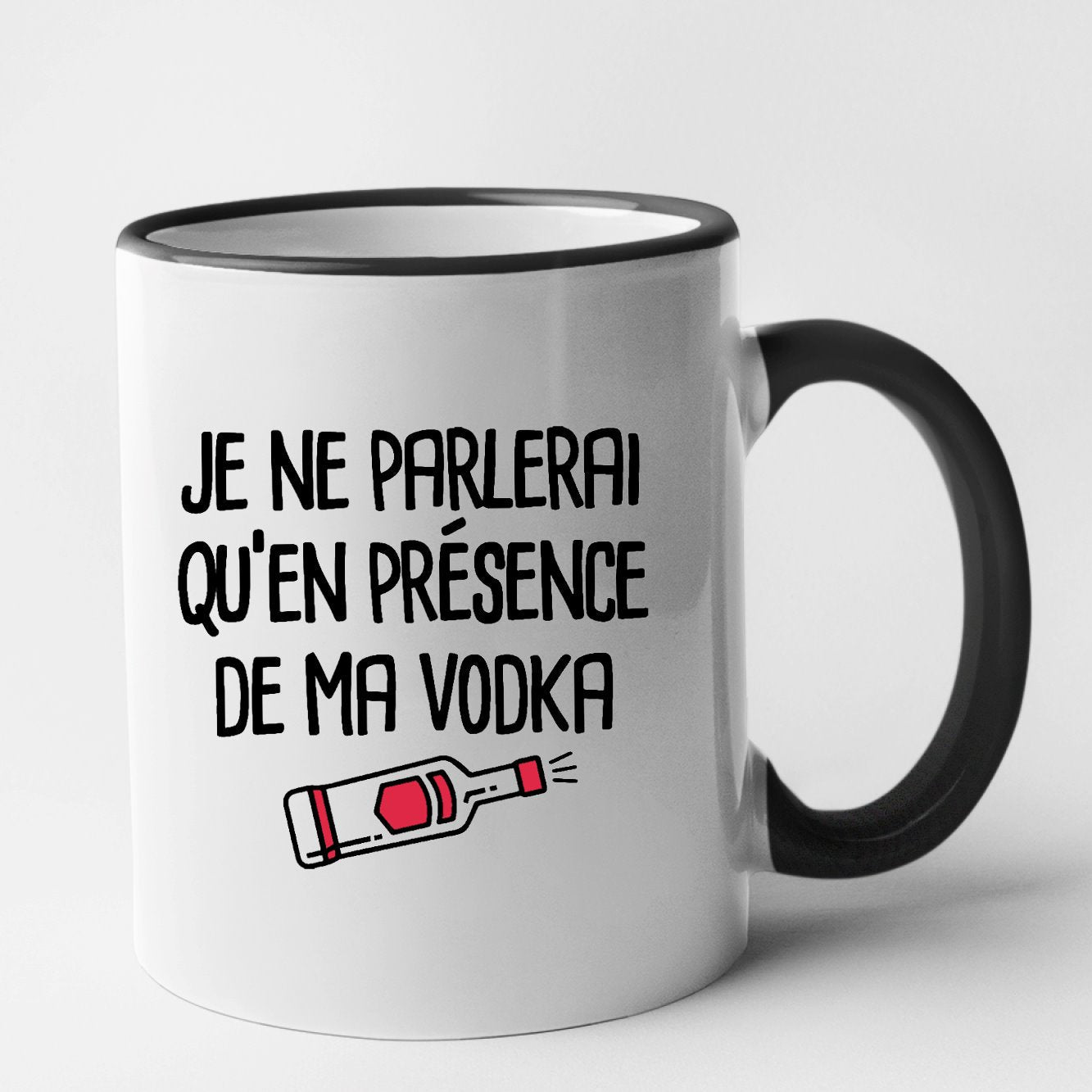 Mug Je ne parlerai qu'en présence de ma vodka