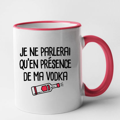 Mug Je ne parlerai qu'en présence de ma vodka