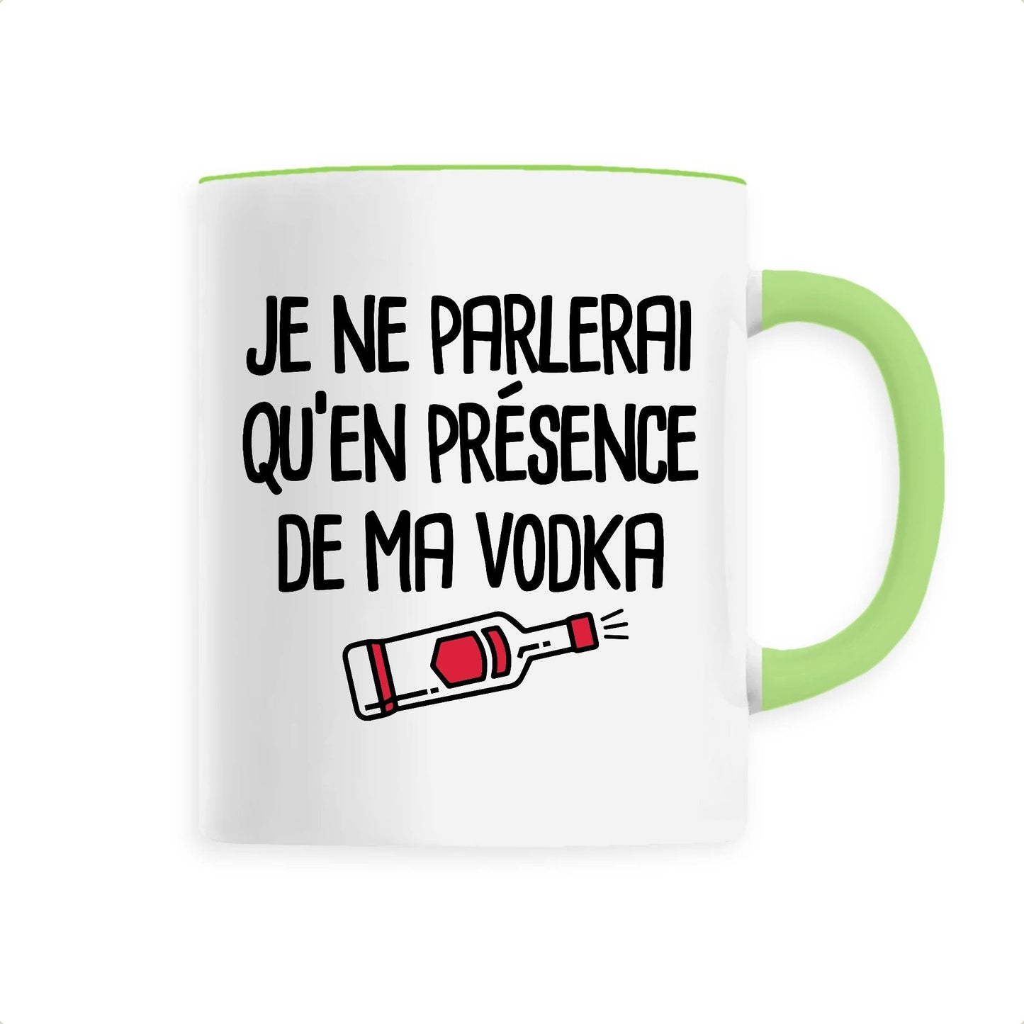 Mug Je ne parlerai qu'en présence de ma vodka