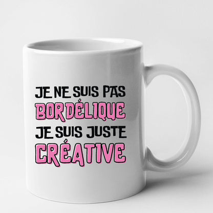 Mug Je ne suis pas bordélique je suis créative