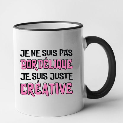 Mug Je ne suis pas bordélique je suis créative