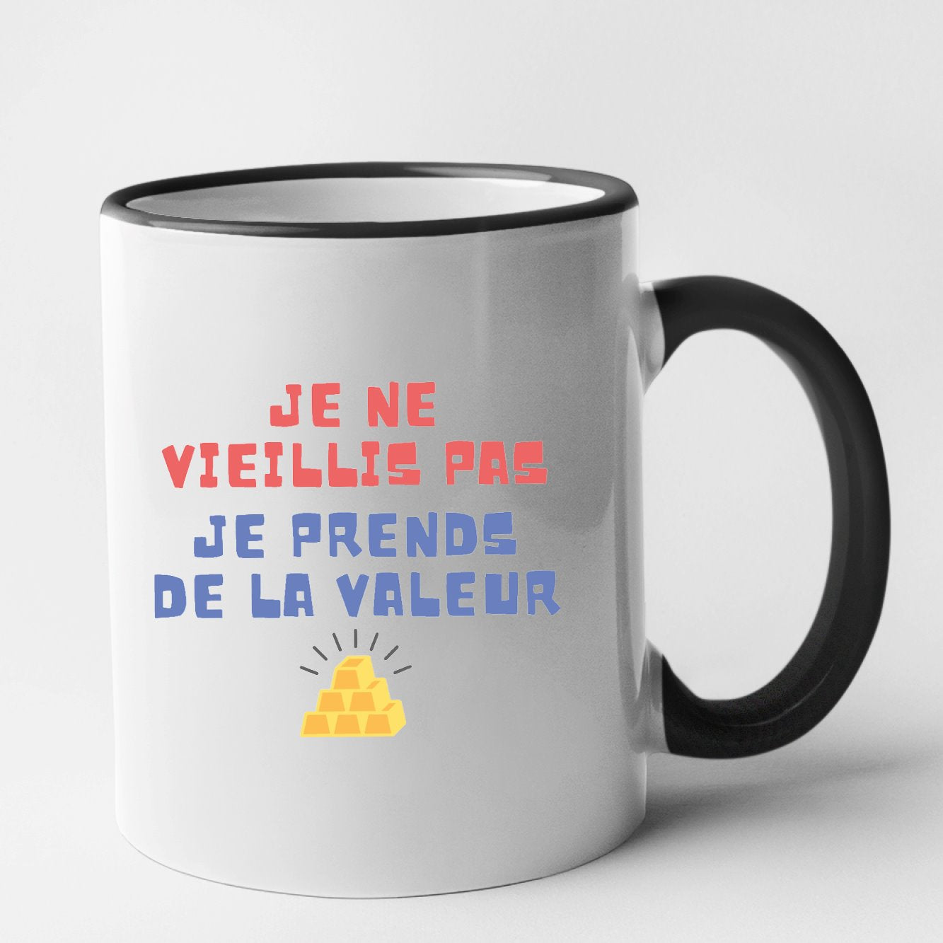 Mug Je ne vieillis pas je prends de la valeur