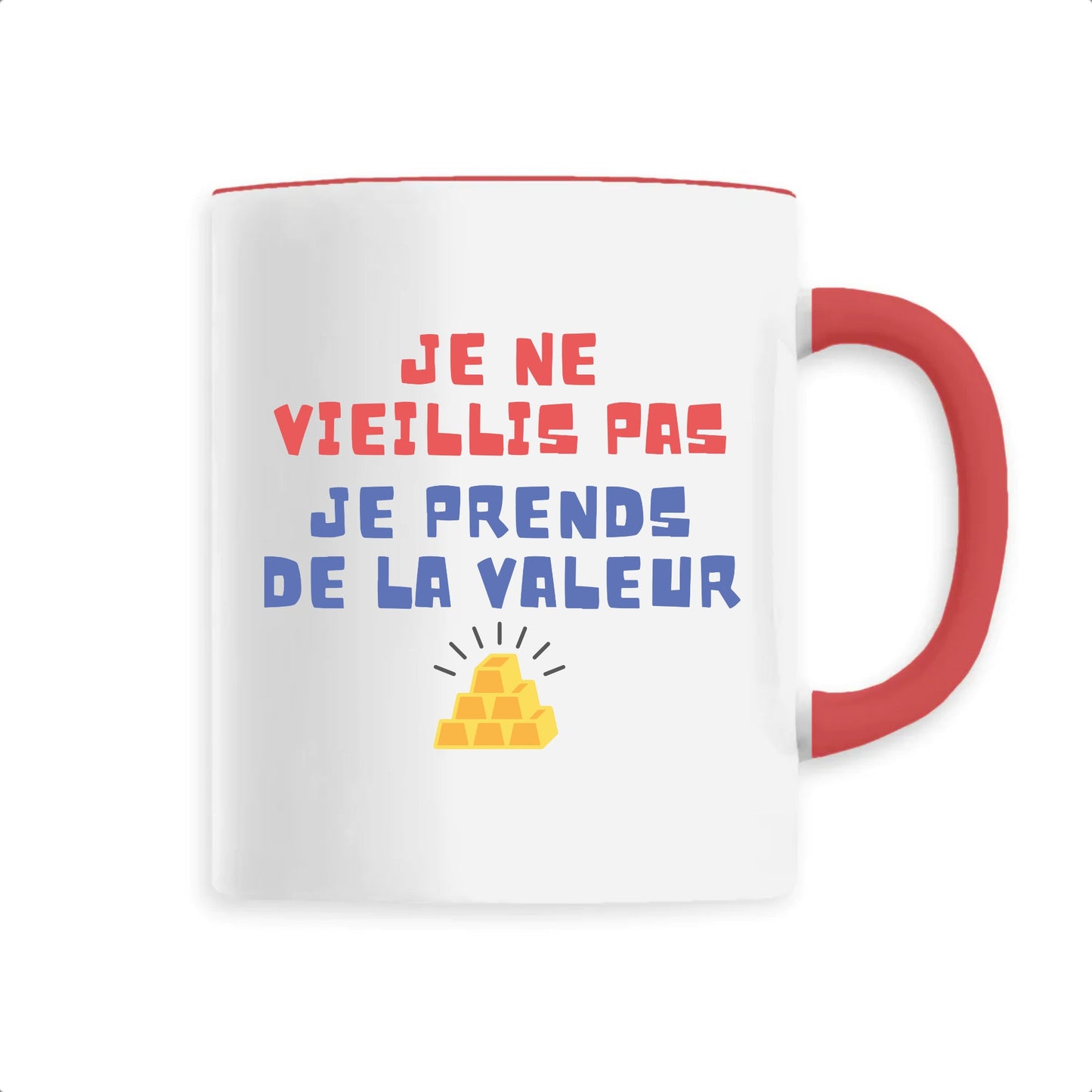 Mug Je ne vieillis pas je prends de la valeur