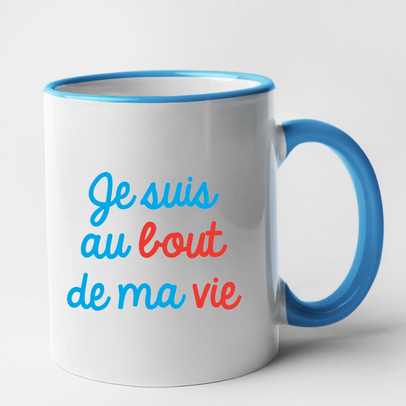 Mug Je suis au bout de ma vie