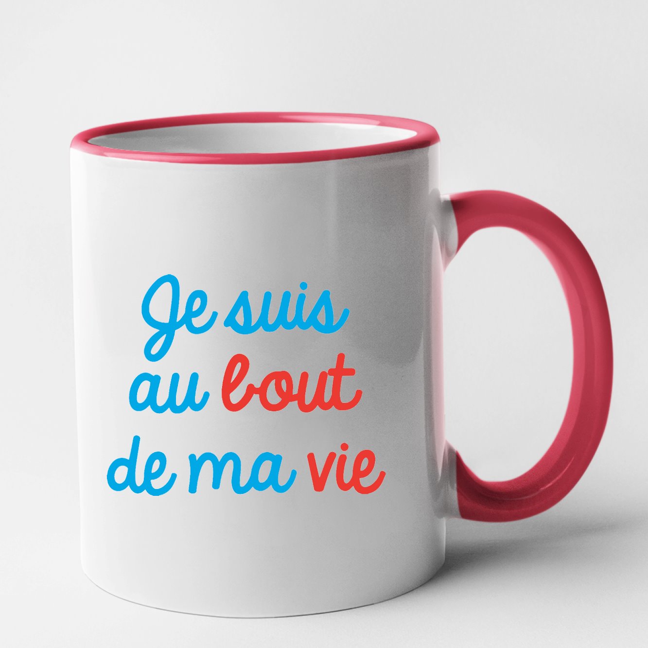 Mug Je suis au bout de ma vie