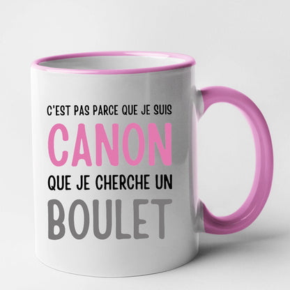 Mug Je suis canon mais je ne cherche pas un boulet