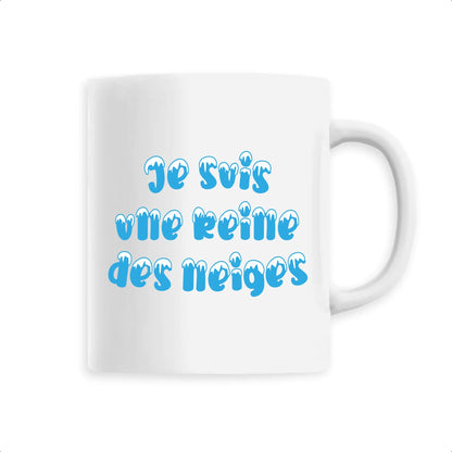 Mug Je suis une reine des neiges