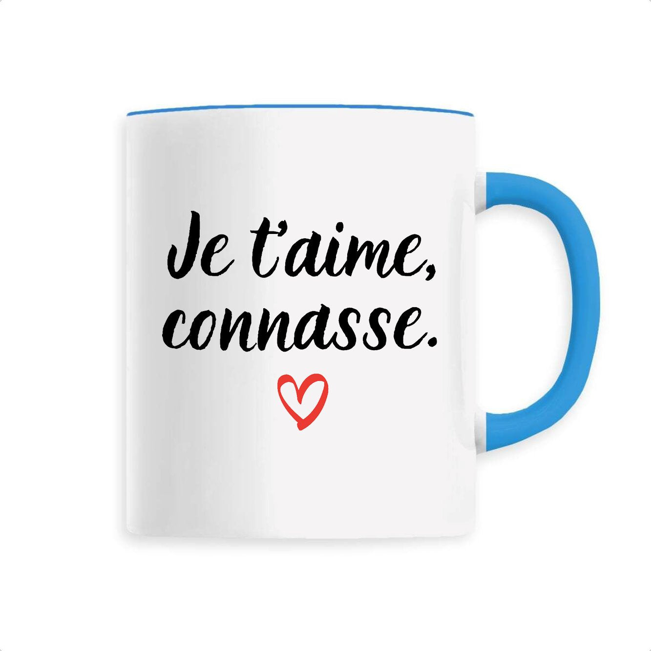 Mug Je t'aime connasse