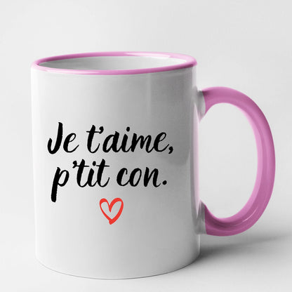 Mug Je t'aime p'tit con