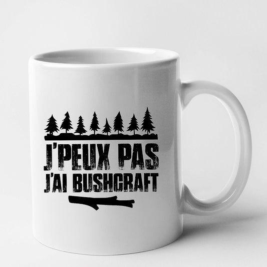 Mug J'peux pas j'ai bushcraft