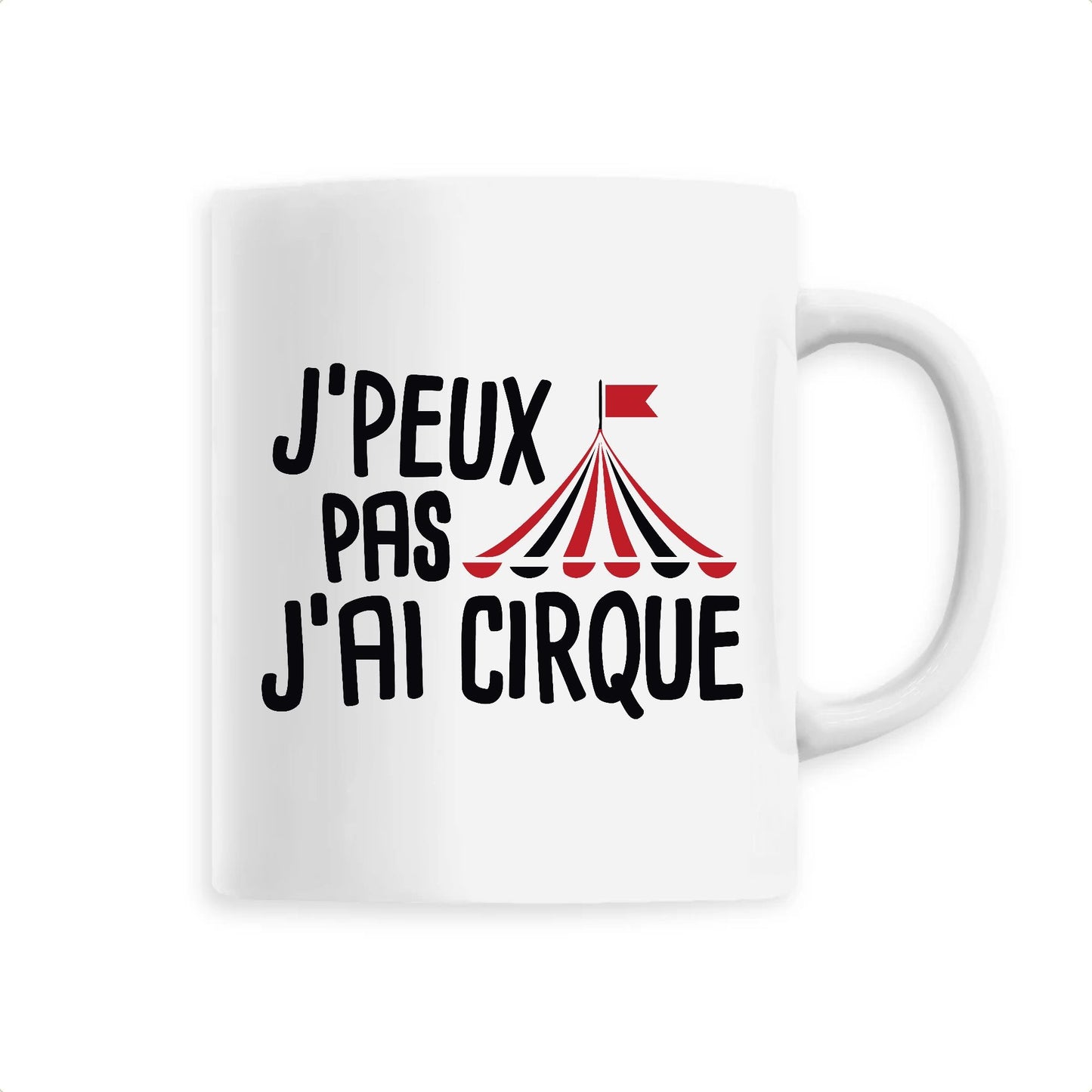 Mug J'peux pas j'ai cirque