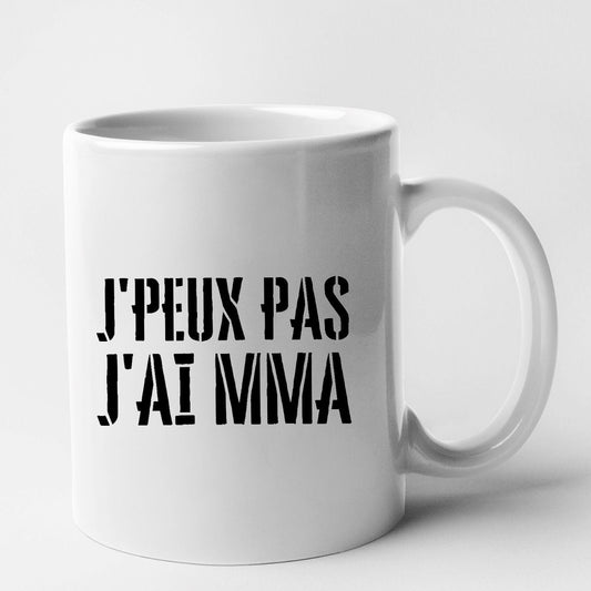 Mug J'peux pas j'ai MMA