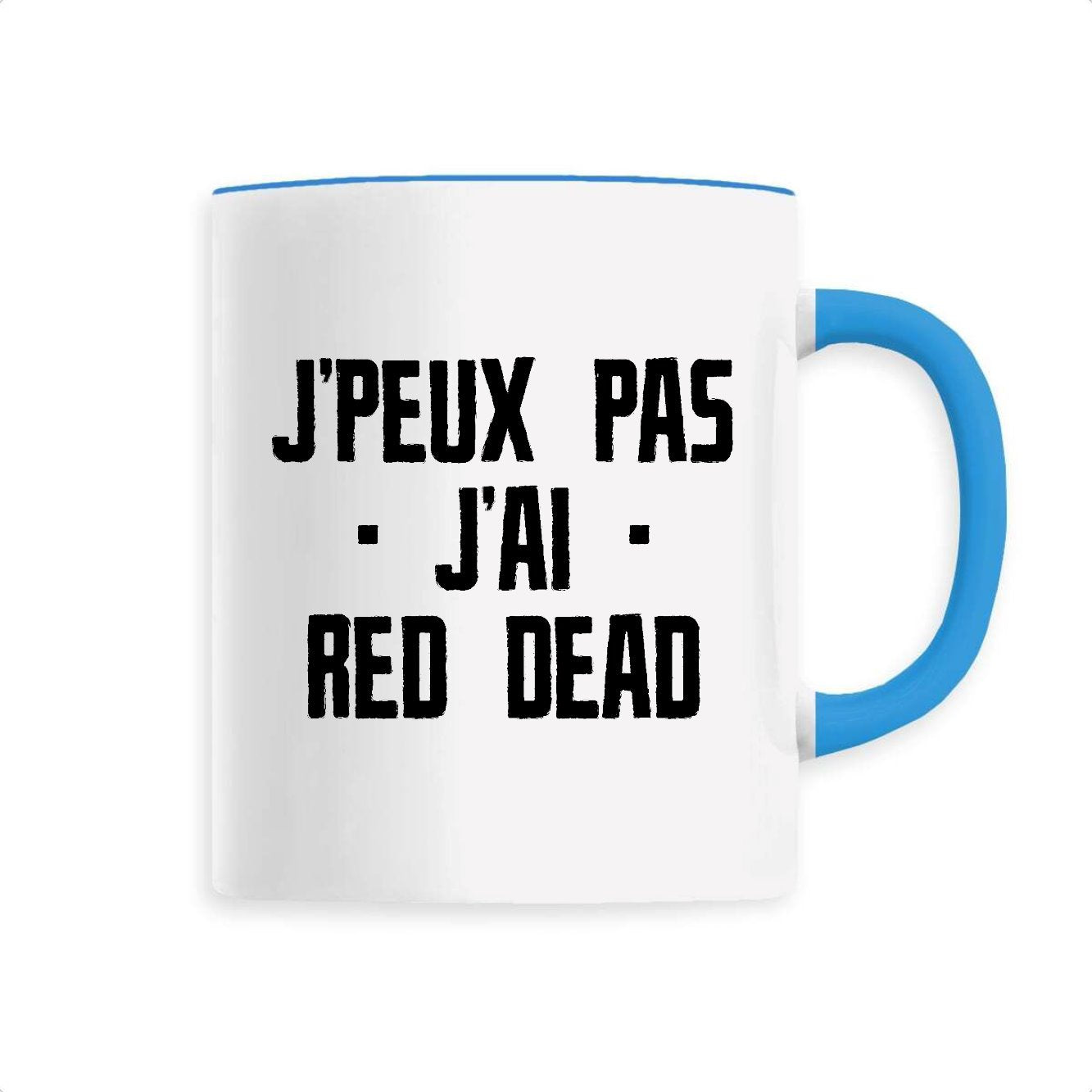 Mug J'peux pas j'ai red dead