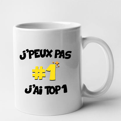 Mug J'peux pas j'ai TOP1