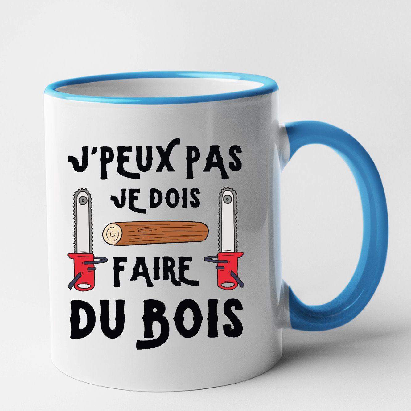 Mug J'peux pas je dois faire du bois