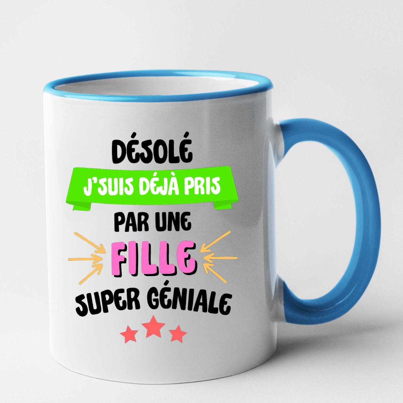 Mug J'suis déjà pris pas une fille super géniale