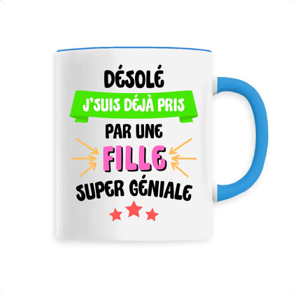 Mug J'suis déjà pris pas une fille super géniale