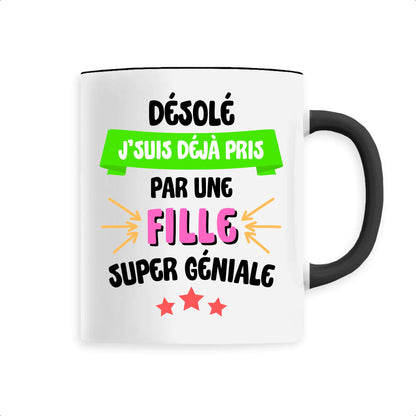 Mug J'suis déjà pris pas une fille super géniale