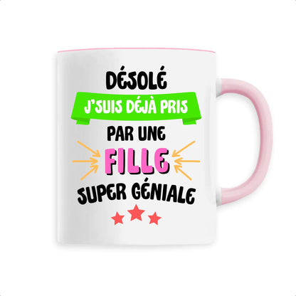 Mug J'suis déjà pris pas une fille super géniale