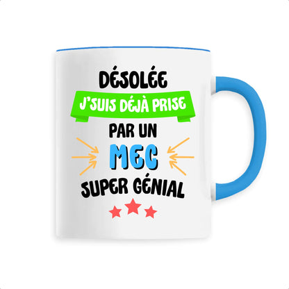 Mug J'suis déjà prise pas un mec super génial