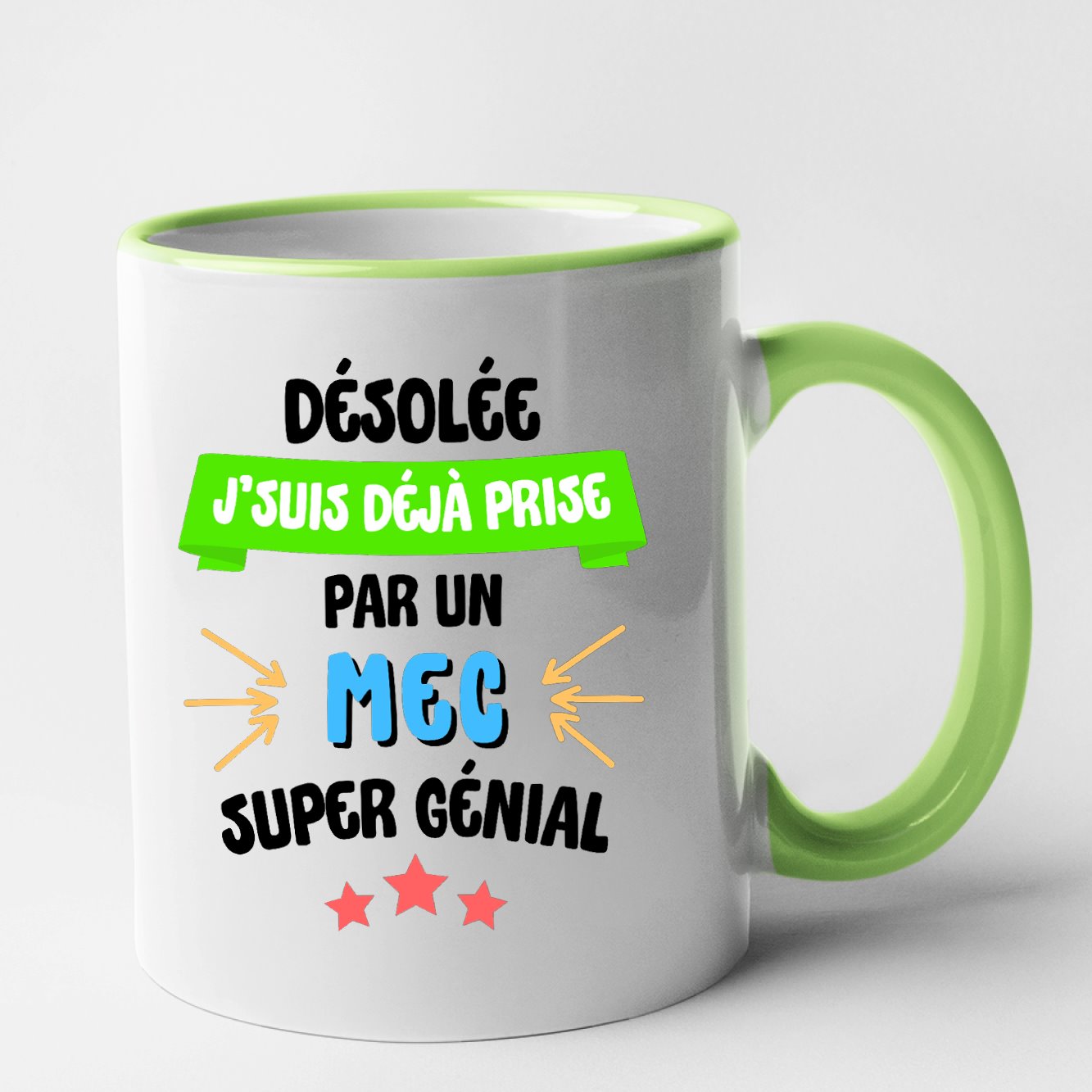 Mug J'suis déjà prise pas un mec super génial