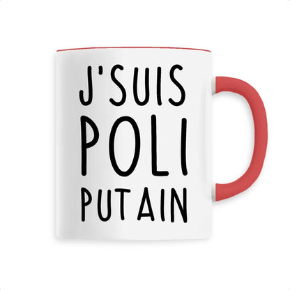 Mug J'suis poli putain