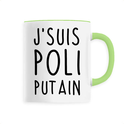 Mug J'suis poli putain