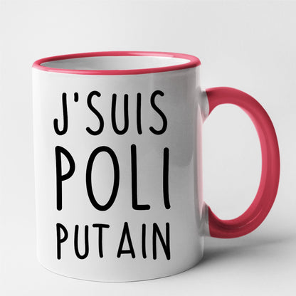 Mug J'suis poli putain