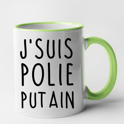 Mug J'suis polie putain