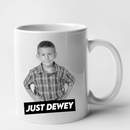 Mug Just Dewey