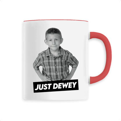 Mug Just Dewey