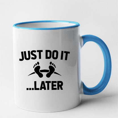 Mug Just do it later