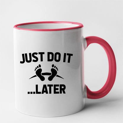 Mug Just do it later