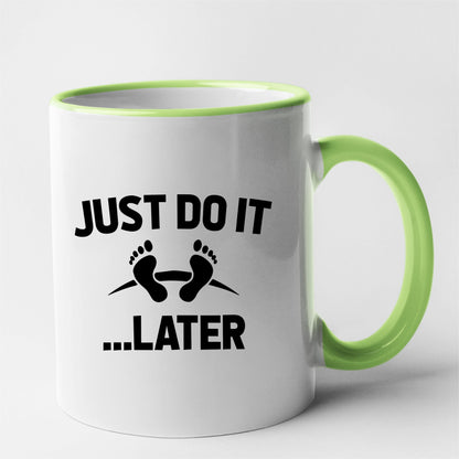 Mug Just do it later