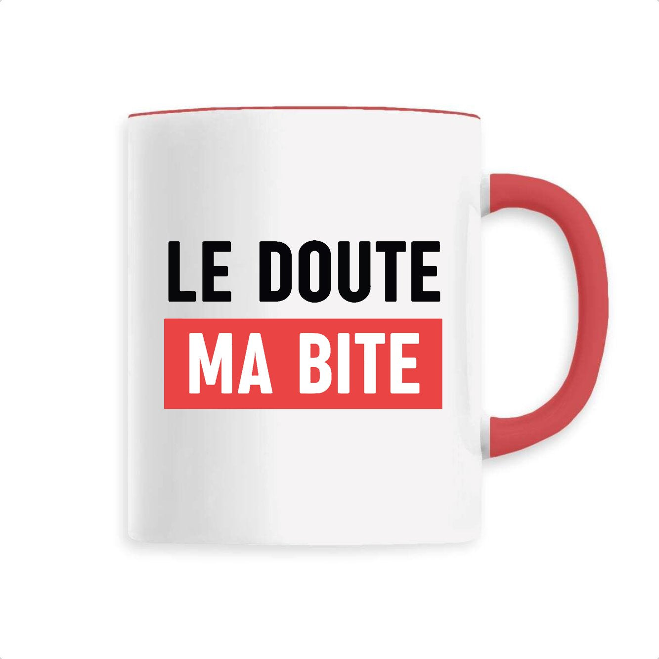 Mug Le doute ma bite