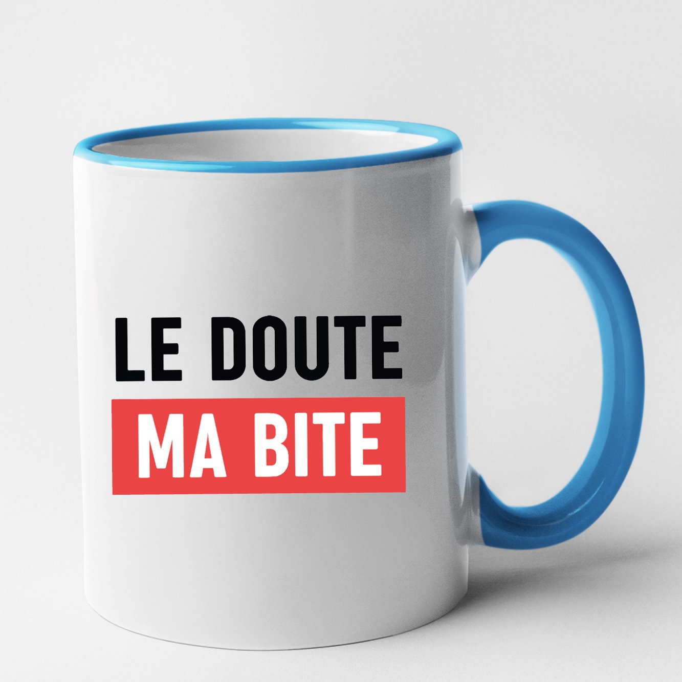 Mug Le doute ma bite