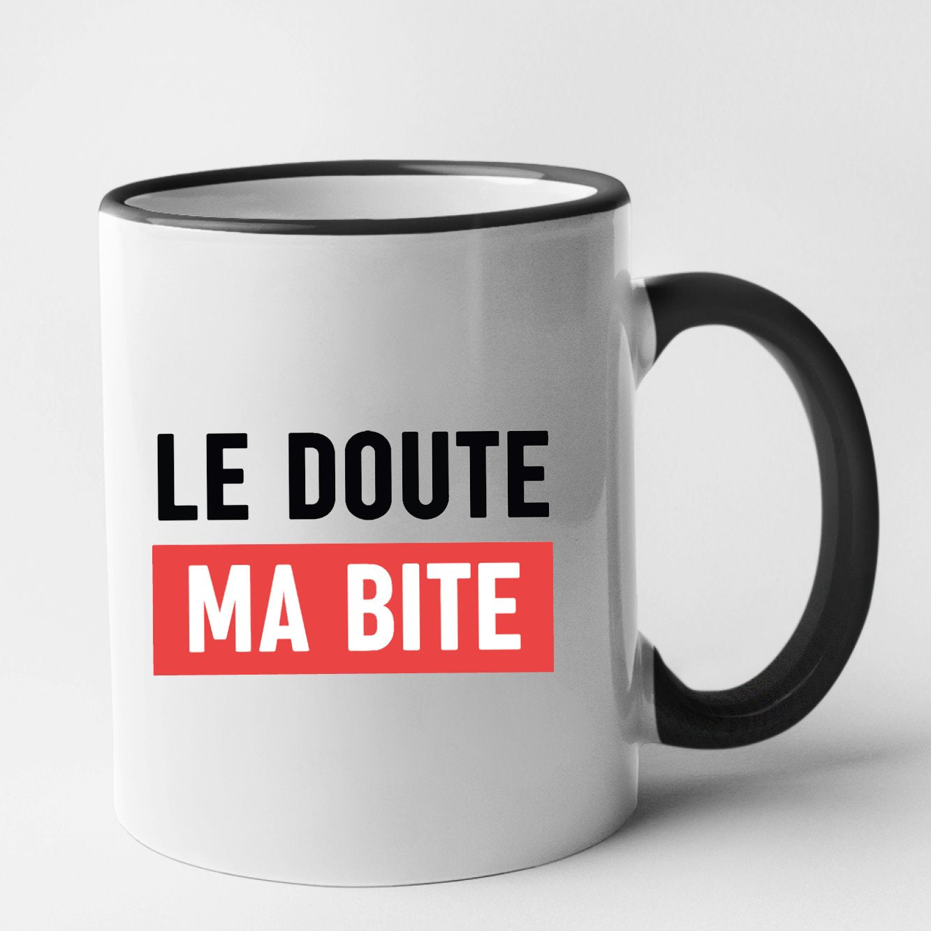 Mug Le doute ma bite