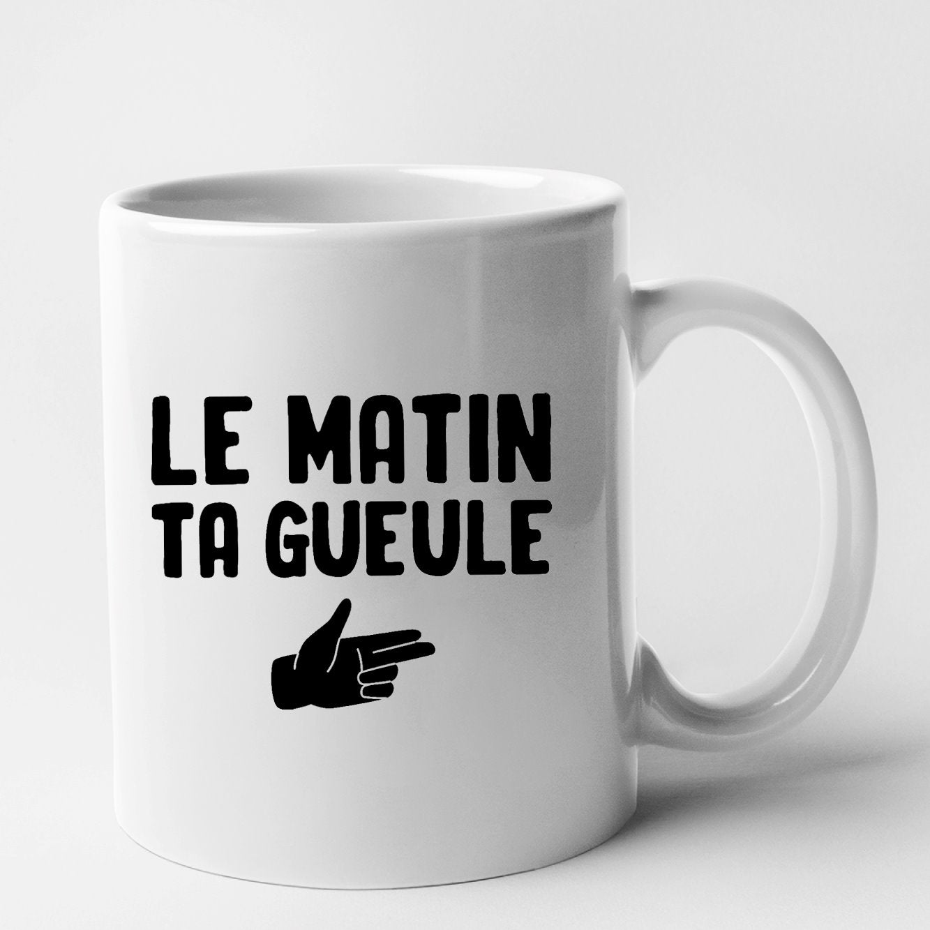 Mug Le matin ta gueule