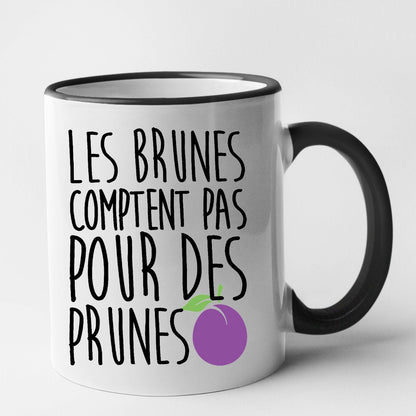 Mug Les brunes comptent pas pour des prunes