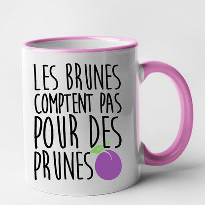 Mug Les brunes comptent pas pour des prunes