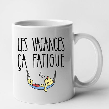 Mug Les vacances ça fatigue