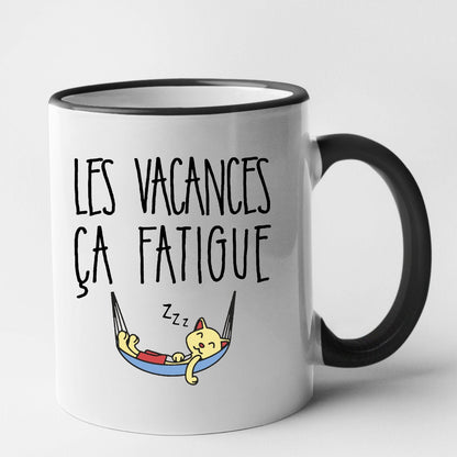 Mug Les vacances ça fatigue