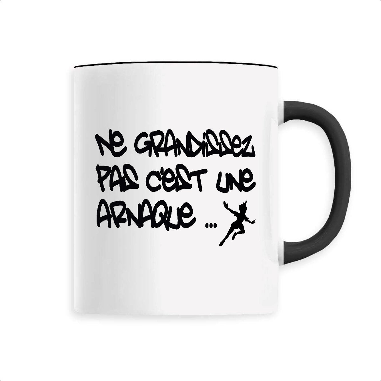 Mug Ne grandissez pas c'est une arnaque