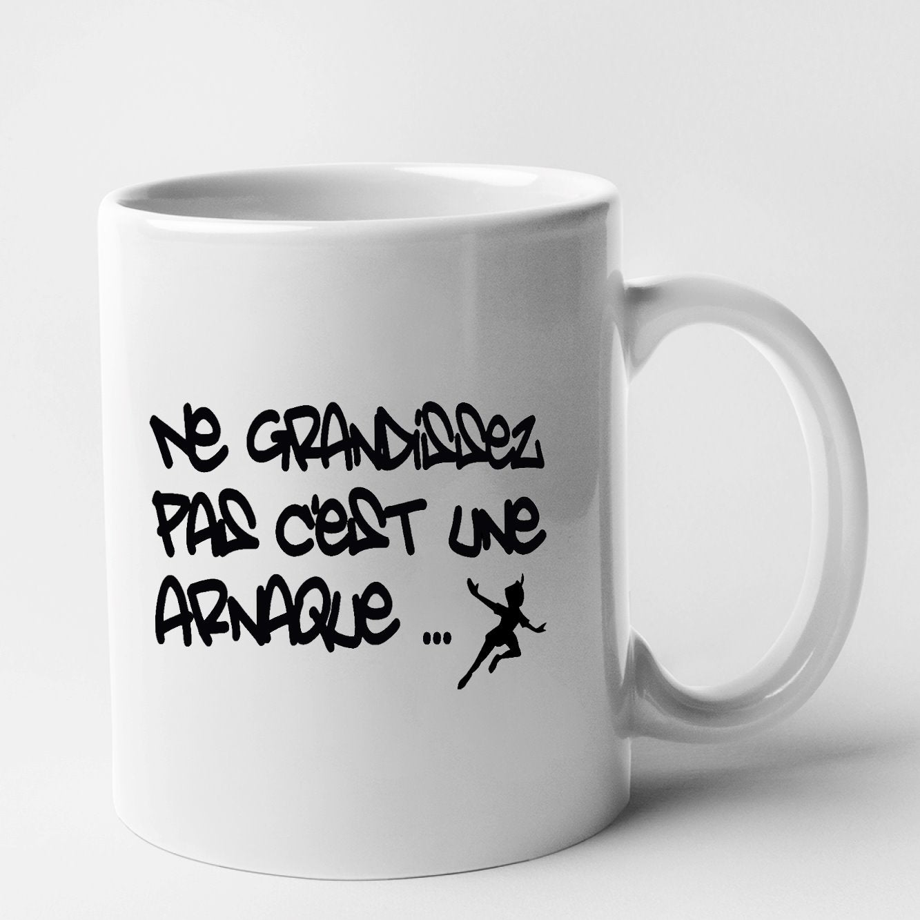 Mug Ne grandissez pas c'est une arnaque