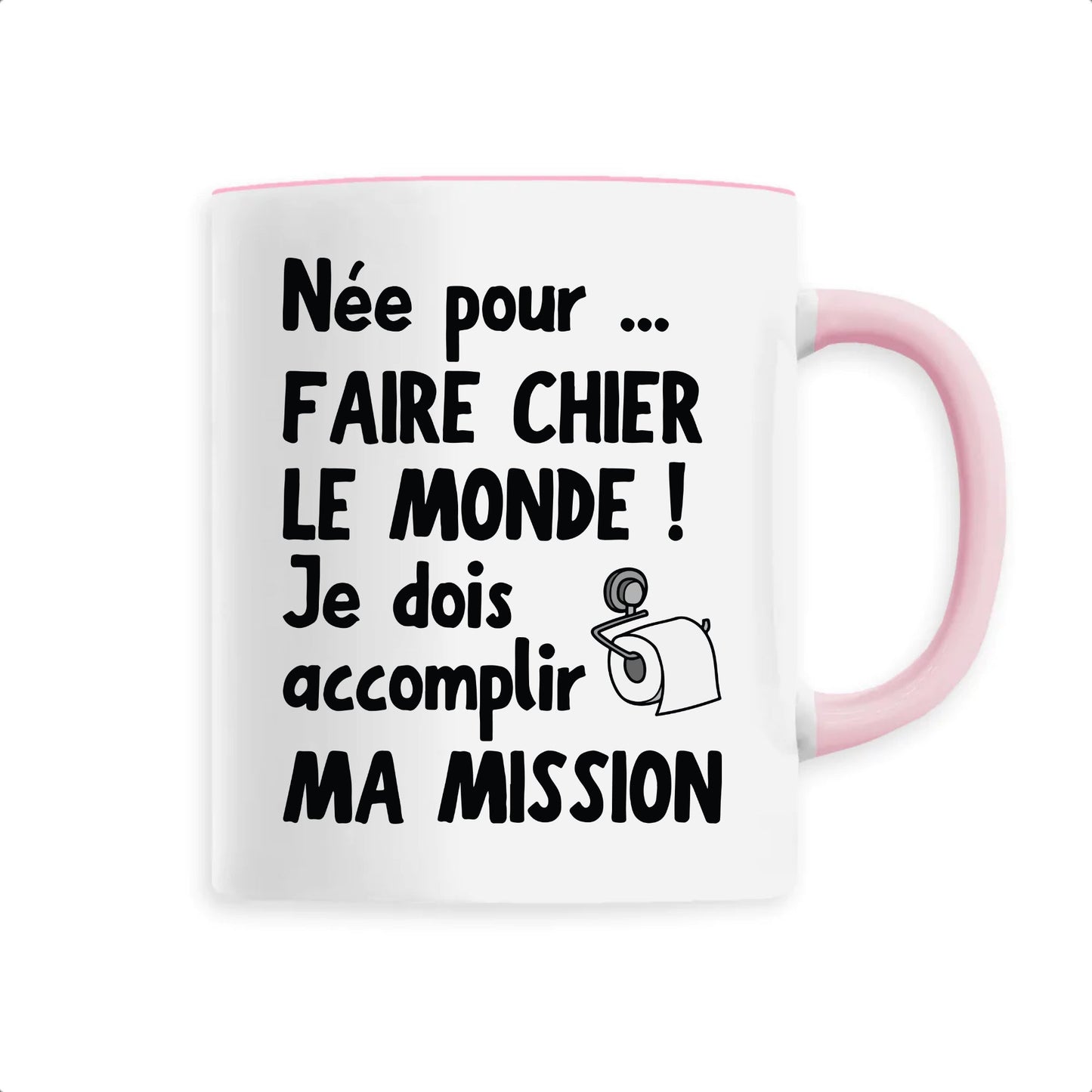 Mug Née pour faire chier le monde