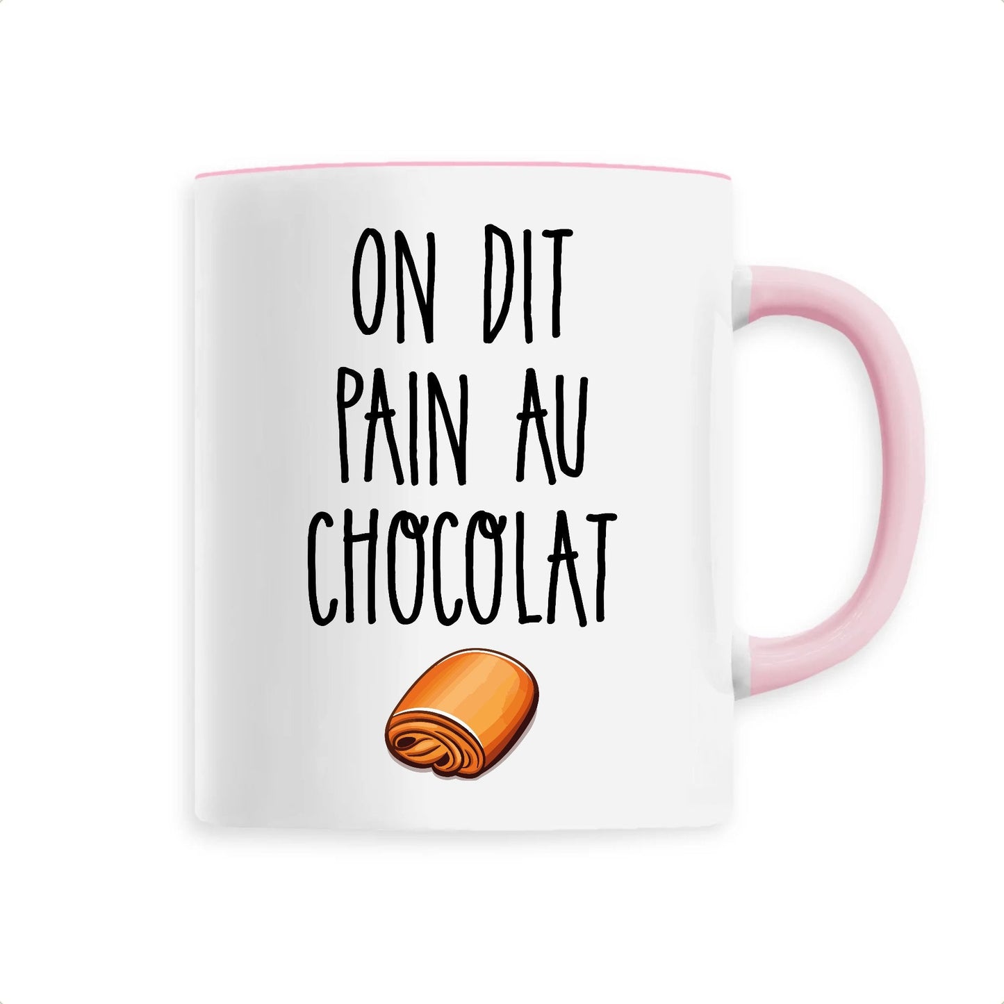 Mug On dit pain au chocolat