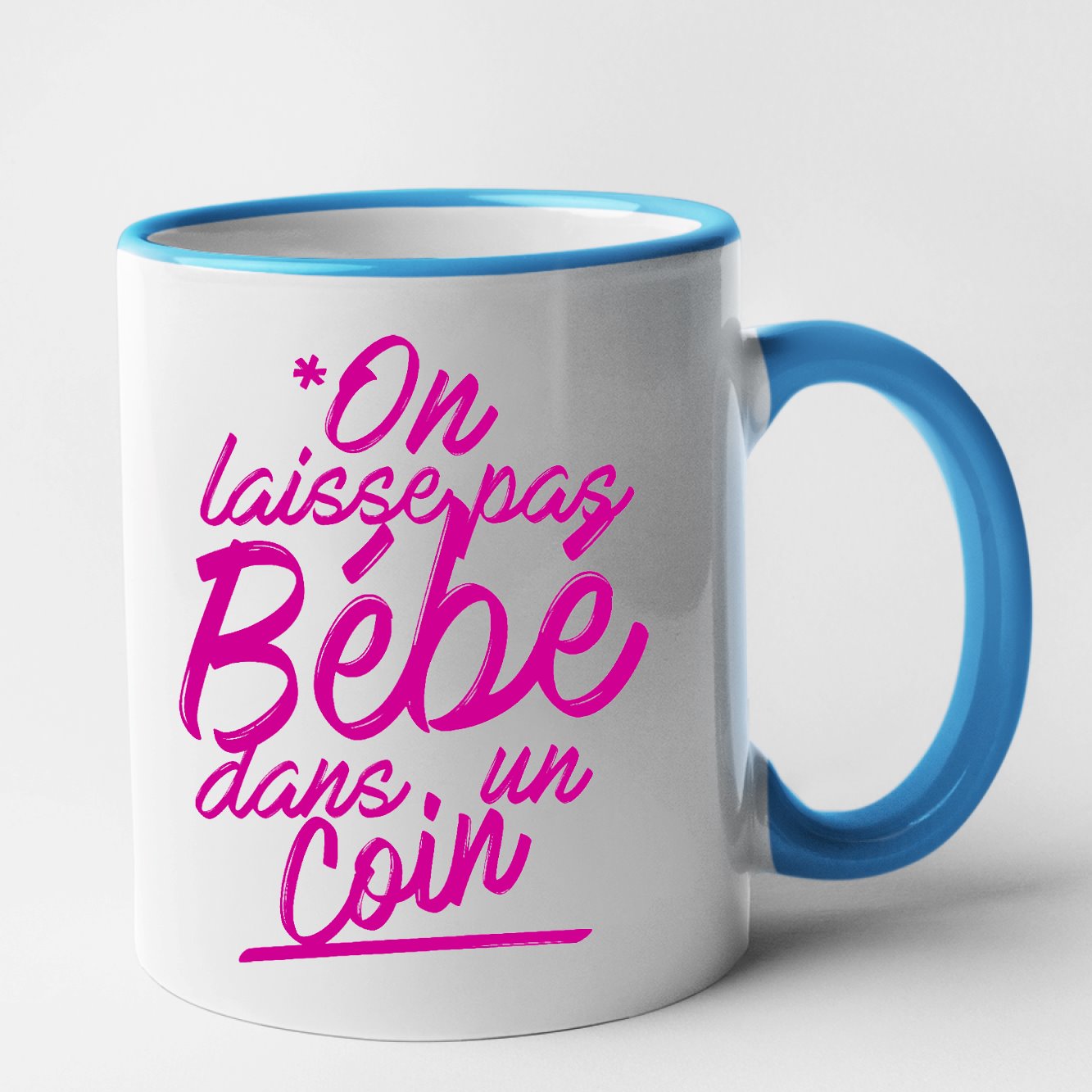 Mug On laisse pas bébé dans un coin