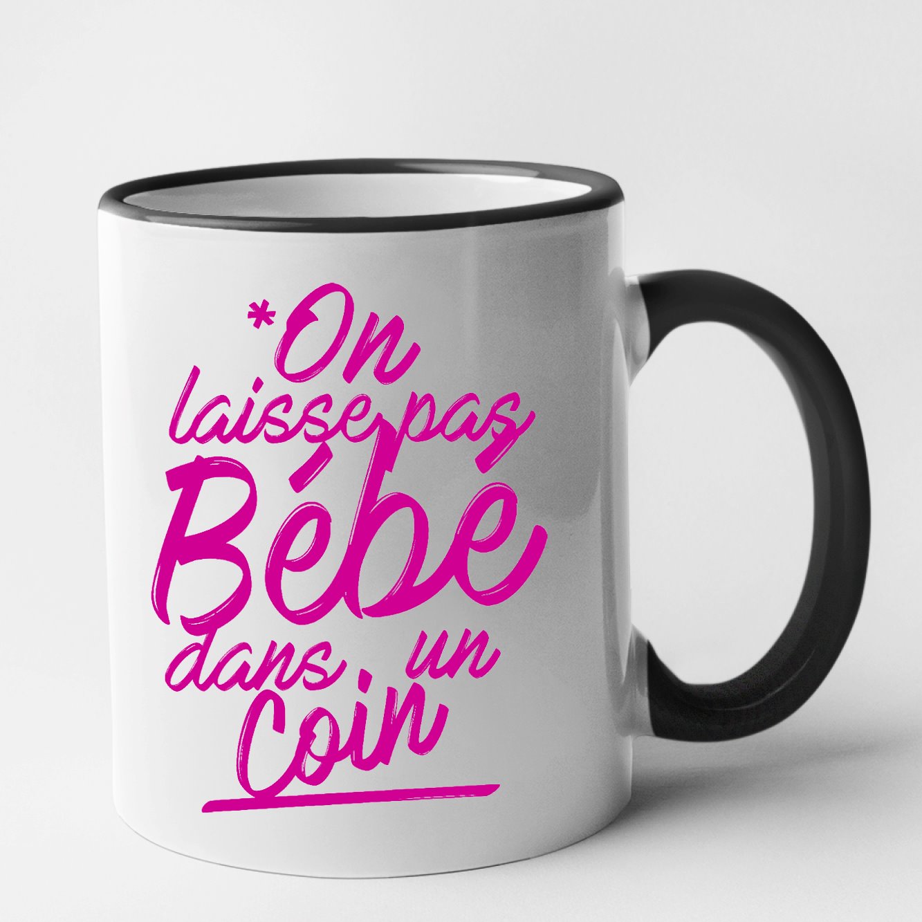 Mug On laisse pas bébé dans un coin